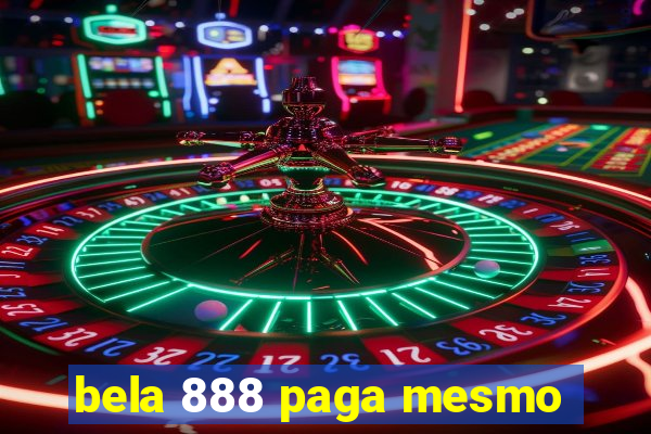 bela 888 paga mesmo